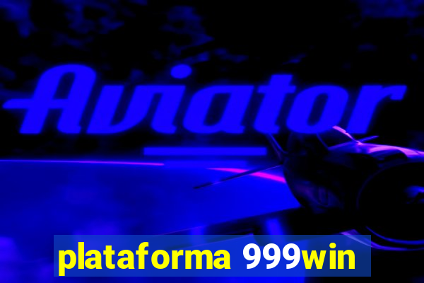 plataforma 999win